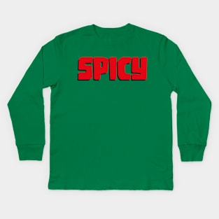 TOO SPICY Kids Long Sleeve T-Shirt